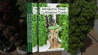 The Aeroponic Tower Cultivation Guide