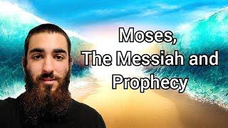 Moses, The Messiah (MOSHIACH) and Prophecy | The Torah Channel