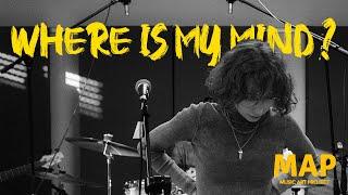 VAEVA - Where is my mind (MAP live session)