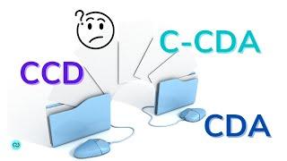 Are CDA, C-CDA, and CCD the same thing?