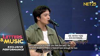 KD Estrada - Be With U (NET25 Letters and Music Performance)