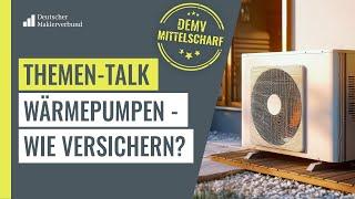 Wärmepumpen-Diebstahl - wie dagegen versichern? | DEMV mittelscharf - der Themen-Talk