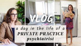 Day in the life of a Psychiatrist: Private Practice Edition