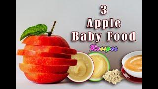 Baby Food Recipes With Apple || 3 Apple Baby Foods || Oats, Yoghurt and Rice Recipes