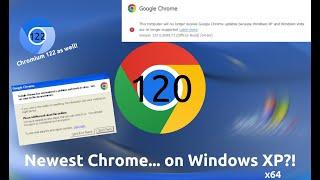 Latest Chrome... on Windows XP?! (x64)