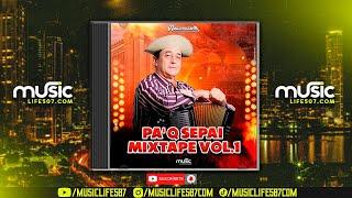 PA Q SEPAI MIXTAPE VOL.1 #TIPICOMIX 🪗 - ALCIVIADS THE DJ | #MUSICLIFE507