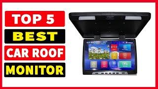 Top 5 Best Car Roof Monitor Review In 2024