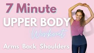 7  Minute Upper Body Workout for Women - tone your arms, shoulders and back. Beginner Friendly Moves