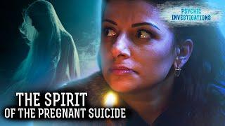 The Spirit of the Pregnant Suicide – PSYCHIC INVESTIGATIONS | Paranormal | Scary