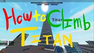 How to Climb Titan Tower (Tutorial) | Roblox Parkour