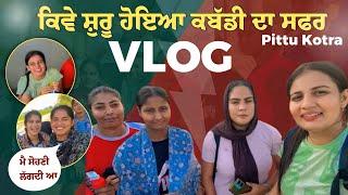 First Kabaddi Vlog | Struggle | Kabaddi Vlog | Pittu Kotra Kabaddi