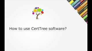 How to use CertTree software