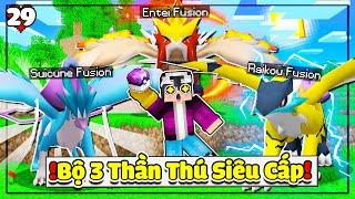 MINECRAFT PIXELMON SIÊU CẤP *TẬP 29 | LỘC CHIH PHỤC THÀNH CÔNG BỘ 3 THẦN THÚ SIÊU CẤP CỰC ĐẸP