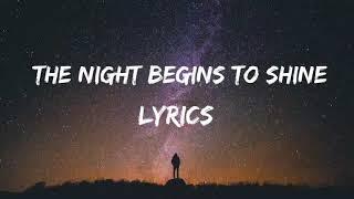 THE NIGHT BEGINS TO SHINE LYRICS | SONG BY B.E.R | WATCH NOW