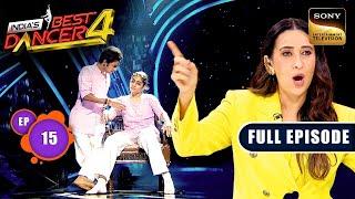 India's Best Dancer S4 | Celebrating Our Close Ones | Ep 15 | Full Episode | 31 Aug 2024