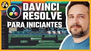 DaVinci Resolve para Iniciantes - Como Editar Vídeos - Completo 2024