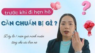 Bạn đã sẵn sàng để hẹn hò ? 1 món quà mình muốn tặng cho các bạn nữ và mình .