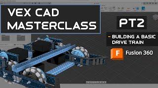 How we CAD VEX Robots in Fusion 360 | Part 2 - A Simple Drivetrain