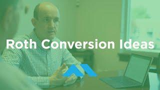 Roth Conversions - 3 scenarios when they are most beneficial