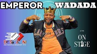 EMPEROR WADADA LIVE ON STAGE - IBOLO 4 TRACKS