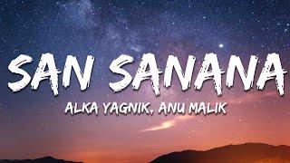 Anu malik & Alka Yagnik - San Sanana (Lyrics) TikTok Song