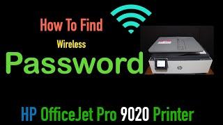 HP OfficeJet Pro 9020 Wireless Password ?