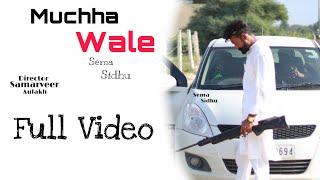 Muchha Wale (Full Video) | Sema Sidhu ,Samarveer Aulakh| New 2022 | official Samarveer |