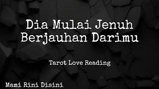 "Dia Mulai Jenuh Berjauhan Denganmu" Ramalan Tarot | All Zodiak