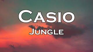 Jungle - Casio (Lyrics)