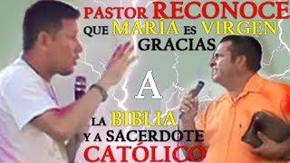 Pastor Reconoce que María es Virgen Gracias a la Biblia y a Sacerdote Católico