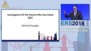 ERS London 2018, Investigation Of The Patient Who Has Failed FESS?, Richard Douglas