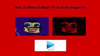 How To Make G-Major 70 On Sony Vegas Pro