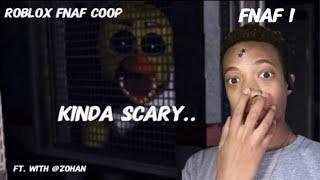 THIS WAS REALISTIC AND SCARY! (Roblox FNAF coop) FNAF 1, Ft. with @ZOHAN