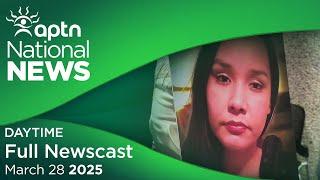APTN National News: March 28, 2025