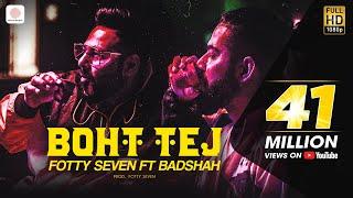 Fotty Seven feat Badshah | Boht Tej | Latest Rap Song 2020