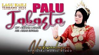 Lagu Kaili Terbaru ‼️ PALU JAKARTA - NURKUMALASARI Cipt. Rustam Lasoani || Official Music Video