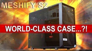 The WORLD CLASS Case?! -- Fractal Design Meshify S2