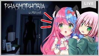 Phasmophobia with Minya (Surprise after collab!!!)