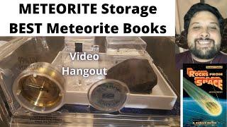 Best Meteorite Books - Meteorite Storage Desiccant, Collecting Meteorites! Meteorite Video Hangout