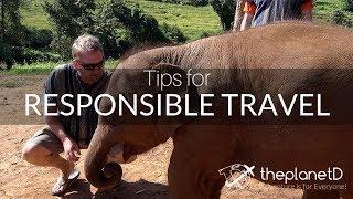 Responsible Travel Tips - Make Tourism Meaningful | The Planet D