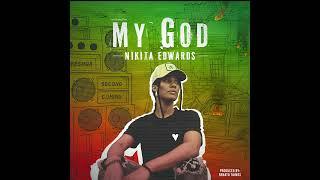 Nikita Edwards - My God (Official Audio)