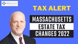 Massachusetts Estate Tax Alert 2022