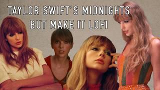 taylor swift midnights full album 2 hour lofi mix - beats to study/chill to