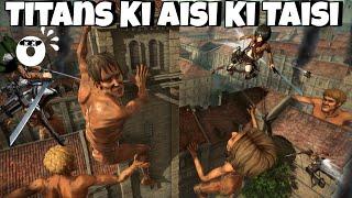 Titans Ki Aisi Ki Taisi || Attack on Titan Wings of Freedom In Hindi