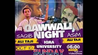 Saqib Ali Taji  (Taji Brothers ) Qawwal Group ... IQRA University  ... Sunday 10 October 2021