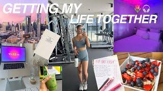 GETTING MY LIFE TOGETHER  | building healthy habits, gym, organising | Melbourne Australia | VLOG