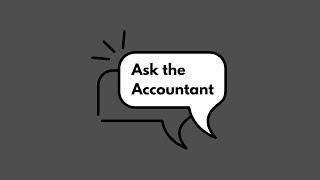 ASK THE ACCOUNTANT #8