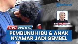 Pembunuh Ibu & Anak di Tambora Berhasil Ditangkap Polres Metro Jakbar, Sempat Nyamar Jadi Tunawisma