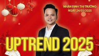 Chứng khoán hôm nay | Nhận định thị trường 24/01/2025: Uptrend 2025