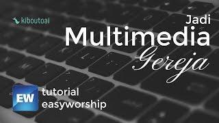 Tutorial Easyworship 2009 Bahasa Indonesia